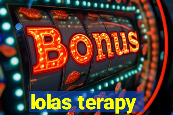 lolas terapy